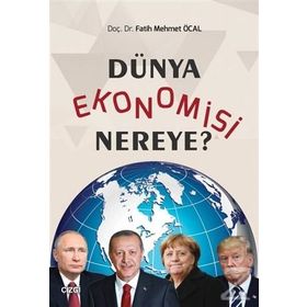 Dünya Ekonomisi Nereye? - Fatih Mehmet Öcal