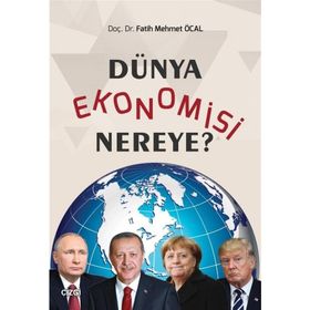 Dünya Ekonomisi Nereye? - Fatih Mehmet Öcal