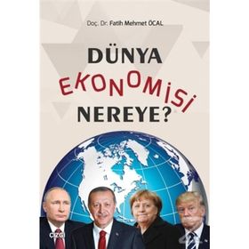 Dünya Ekonomisi Nereye? - Fatih Mehmet Öcal