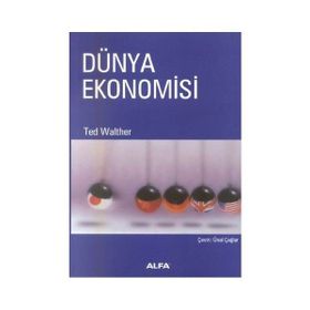DÜNYA EKONOMISI - TED WALTHER