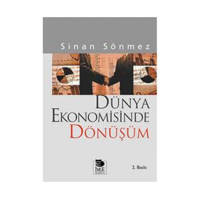DÜNYA EKONOMISINDE DÖNÜŞÜM - SINAN SÖNMEZ