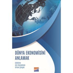 Dünya Ekonomisini Anlamak Orhan Şimşek