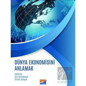 Dünya Ekonomisini Anlamak Orhan Şimşek