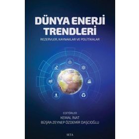 Dünya Enerji Trendleri: Rezervler-kaynaklar Ve Politikalar Seta Yayınları
