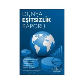 Dünya Eşitsizlik Raporu 2018 - Facundo Alvaredo - Lucas Chancel