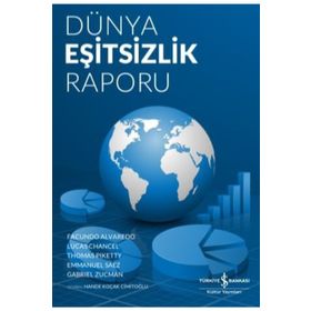 Dünya Eşitsizlik Raporu 2018 - Facundo Alvaredo - Lucas Chancel