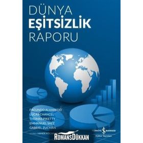 Dünya Eşitsizlik Raporu - Emmanuel Saez,Facundo Alvaredo,Gabriel Zucman,Lucas Chancel,Thomas Piketty