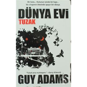 DÜNYA EVI TUZAK - GUY ADAMS
