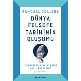 Dünya Felsefe Tarihinin Oluşumu - Ciltli - Randall Collins