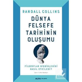 Dünya Felsefe Tarihinin Oluşumu - Ciltli - Randall Collins