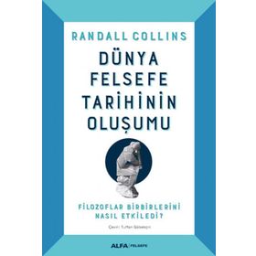 Dünya Felsefe Tarihinin Oluşumu - Ciltli - Randall Collins