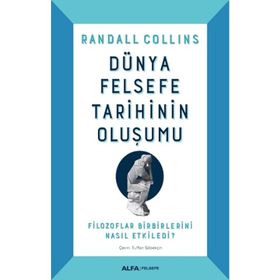 Dünya Felsefe Tarihinin Oluşumu - Randall Collins