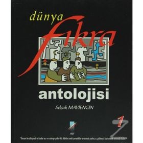 DÜNYA FIKRA ANTOLOJISI -1 - SELÇUK MAVIENGIN