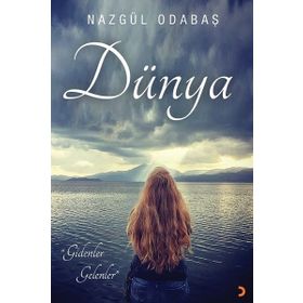 Dünya - Gidenler Gelenler - Nazgül Odabaş