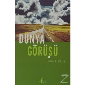 DÜNYA GÖRÜŞÜ - ERHAN ERKEN