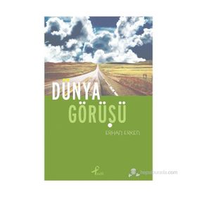 DÜNYA GÖRÜŞÜ - ERHAN ERKEN