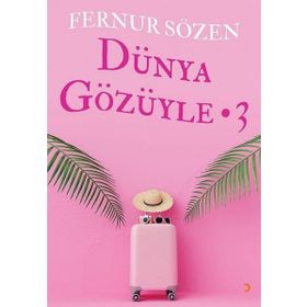 Dünya Gözüyle 3 - Fernur Sözen