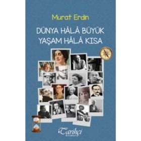 Dünya Hala Büyük Yaşam Hala Kısa - Murat Erdin