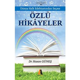 Dünya Halk Edebiyatından Seçme Özlü Hikayeler - Hasan Güneş