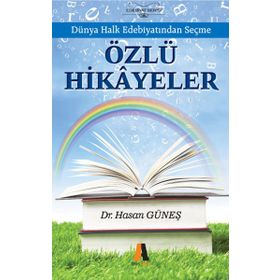 Dünya Halk Edebiyatından Seçme Özlü Hikayeler - Hasan Güneş