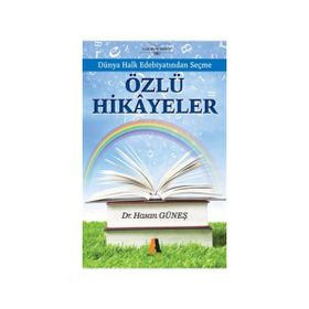 Dünya Halk Edebiyatından Seçme Özlü Hikayeler - Hasan Güneş