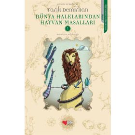 Dünya Halklarından Hayvan Masalları 1 - Tarık Demirkan