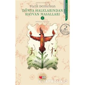 Dünya Halklarından Hayvan Masalları 2 - Tarık Demirkan