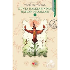 Dünya Halklarından Hayvan Masalları 2 - Tarık Demirkan