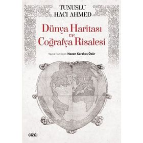 Dünya Haritası ve Coğrafya Risalesi / Tunuslu Hacı Ahmed