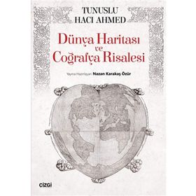 Dünya Haritası ve Coğrafya Risalesi / Tunuslu Hacı Ahmed