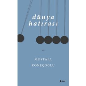 Dünya Hatırası - Mustafa Köneçoğlu