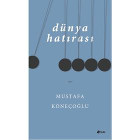 Dünya Hatırası - Mustafa Köneçoğlu