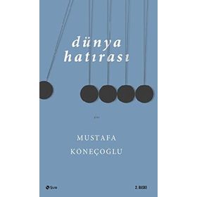 Dünya Hatırası - Mustafa Köneçoğlu