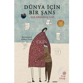 Dünya İçin Bir Şans - Ece Erdoğuş Levi