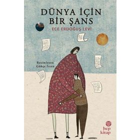 Dünya İçin Bir Şans - Ece Erdoğuş Levi