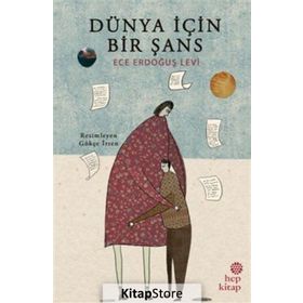 Dünya İçin Bir Şans - Ece Erdoğuş Levi