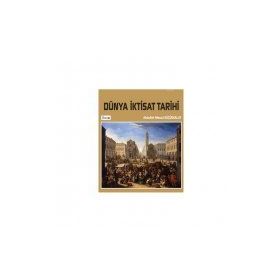 Dünya İktisat Tarihi - Abdullah Mesud Küçükkalay