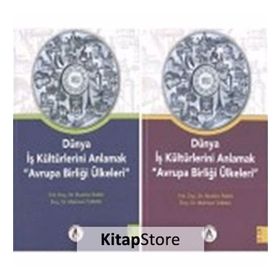 Dünya İş Kültürlerini Anlamak Avrupa Birliği Ülkeleri 2 Cilt Takım - İbrahim İnan Mehmet Turan Yrd. Doç. Dr. İbrahim İnan