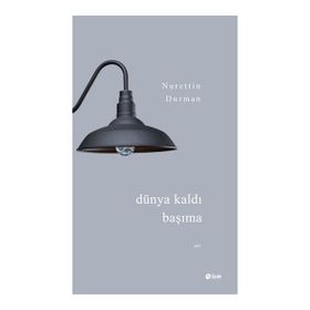 Dünya Kaldı Başıma - Nurettin Durman