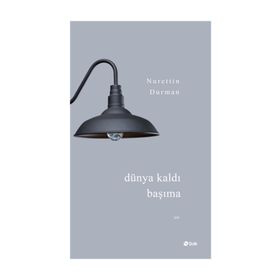 Dünya Kaldı Başıma - Nurettin Durman