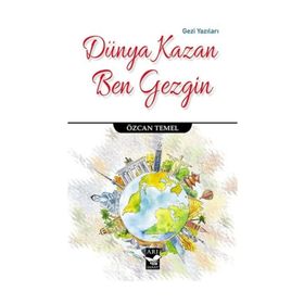 Dünya Kazan Ben Gezgin - Özcan Temel