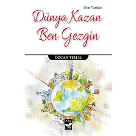 Dünya Kazan Ben Gezgin - Özcan Temel