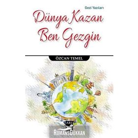 Dünya Kazan Ben Gezgin - Özcan Temel