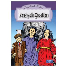 DÜNYA KLASIKLERI DEMIRYOLU ÇOCUKLARI - EDITH NESBIT