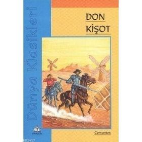DÜNYA KLASIKLERI - DON KİŞOT - MIGUEL DE CERVANTES SAAVEDRA