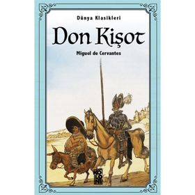 DÜNYA KLASIKLERI - DON KİŞOT - MIGUEL DE CERVANTES SAAVEDRA