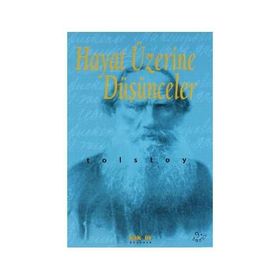 Dünya Klasikleri Hayat Üzerine Düşünceler - Tolstoy