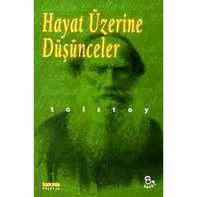 Dünya Klasikleri Hayat Üzerine Düşünceler - Tolstoy