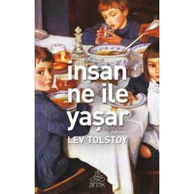 Dünya Klasikleri - İnsan Ne İle Yaşar - Lev Nikolayeviç Tolstoy