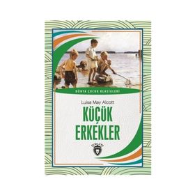 DÜNYA KLASIKLERI KÜÇÜK ERKEKLER - LOUISA MAY ALCOTT